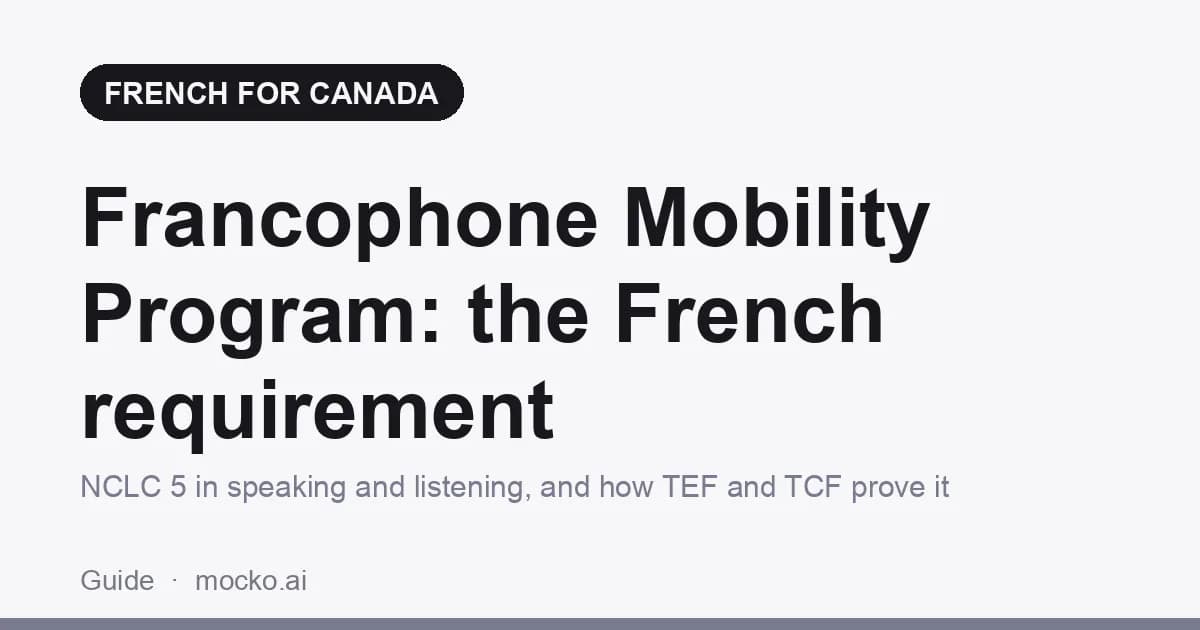 Francophone Mobility Program: French Level Needed and How to Prove It