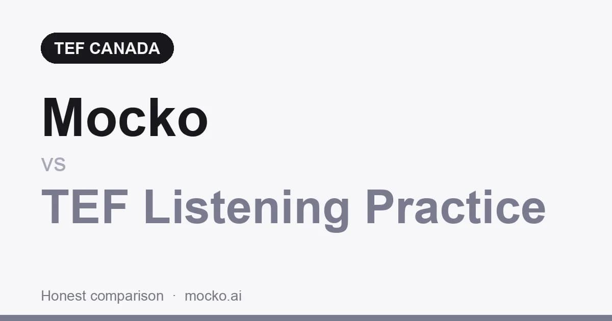 Mocko vs TEF Listening Practice: Which Is Better for TEF Canada?