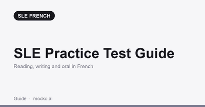 SLE Practice Test Guide: preparing for the reading, writing and oral tests of the Second Language Evaluation in French
