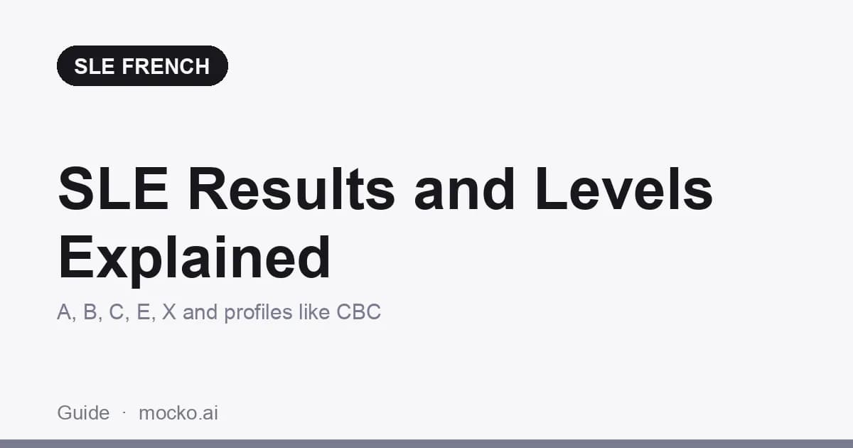SLE Results Explained: Levels A, B, C, E, X and CBC