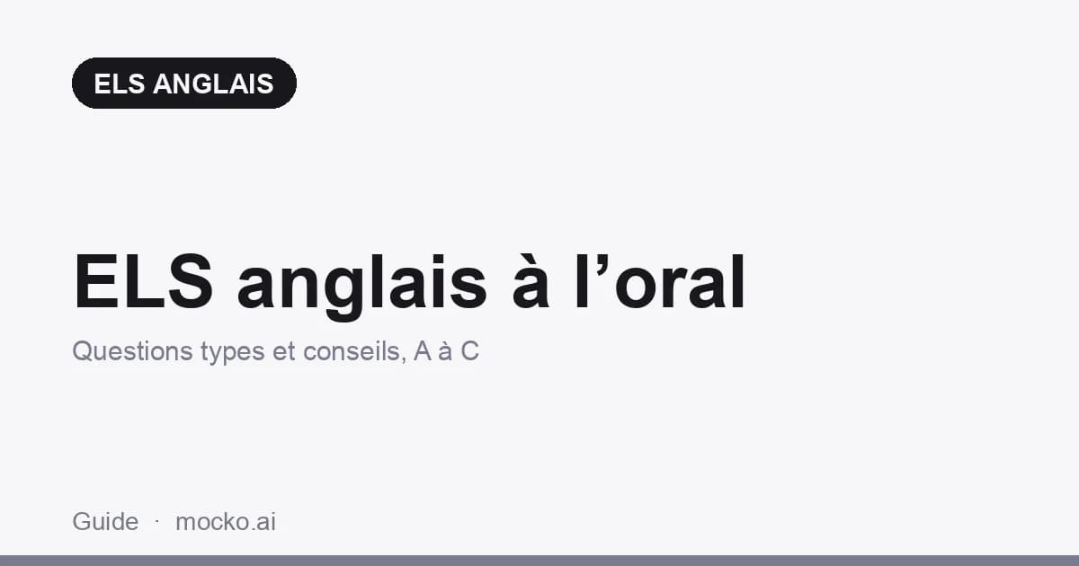Évaluation orale en anglais (ELS) : questions et conseils