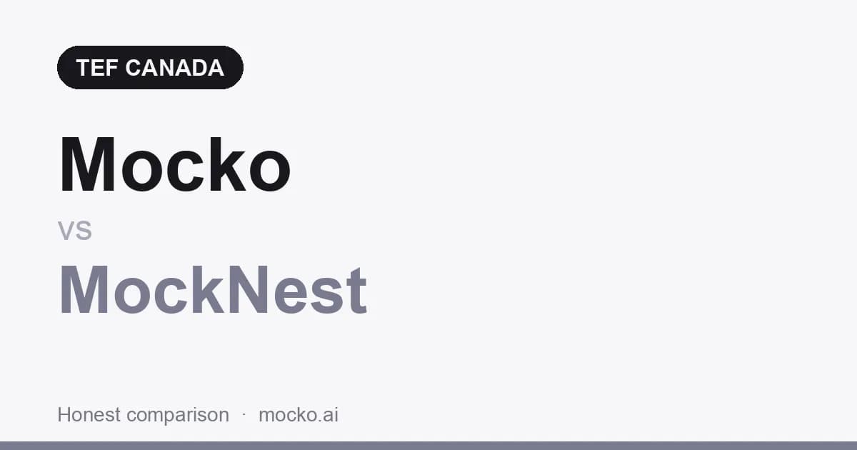 Mocko vs MockNest: Which Is Better for TEF Canada Preparation?
