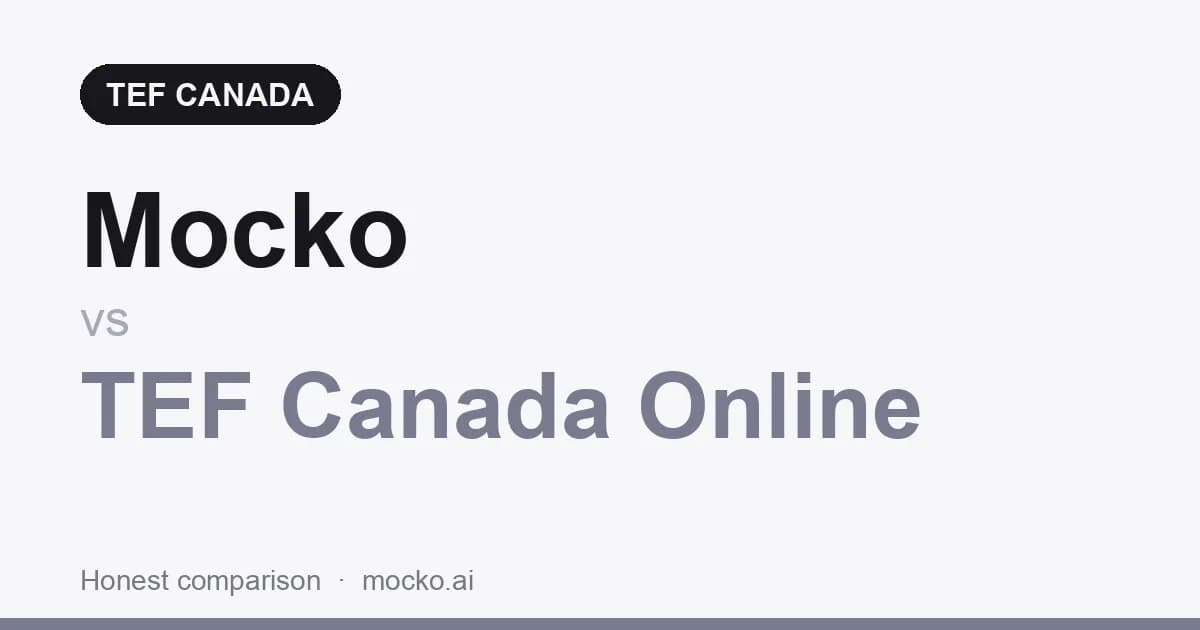 Mocko vs TEF Canada Online: Which Is Better for TEF Preparation?