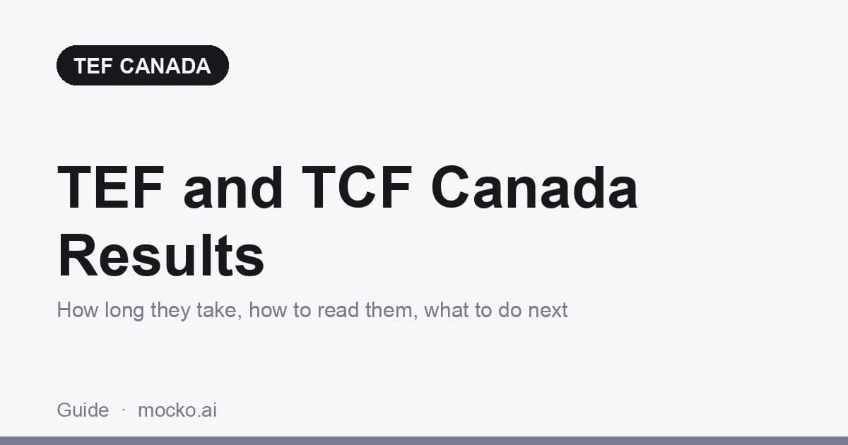 TEF and TCF Canada Results: Timelines, Validity and Next Steps (2026)